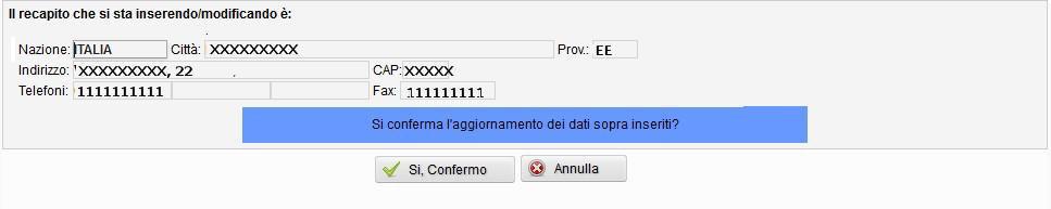 Il recapito in uso viene visualizzato in modalità modifica. Dopo aver effettuato la modifica, cliccare su alva pe o ti ua e.