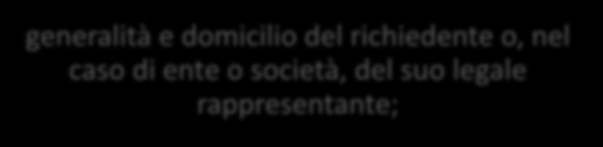 legale rappresentante; specificazione della attività soggetta