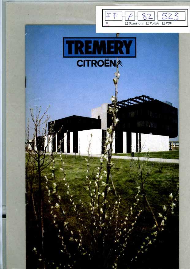 FF p 82 523 Brochure sulla fabbrica di Tremery Brochure sulla fabbrica di Tremery, colori, 12 pagine.