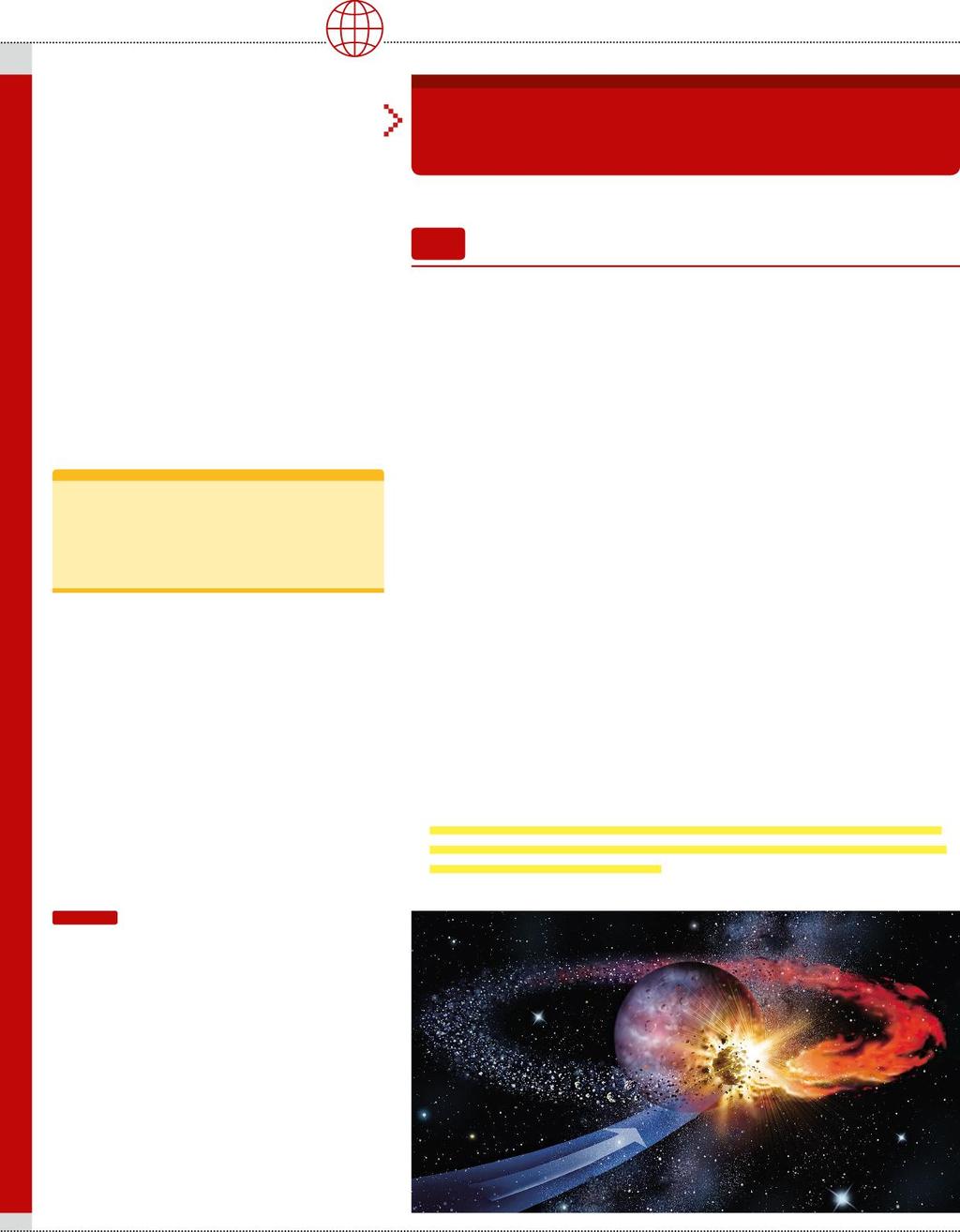 CAPITOLO 1B La Terra: uno sguardo introduttivo lezione 2 B > La formazione della Terra e la sua evoluzione primordiale La datazione radiometrica (o radiodatazione) è uno dei metodi utilizzati per