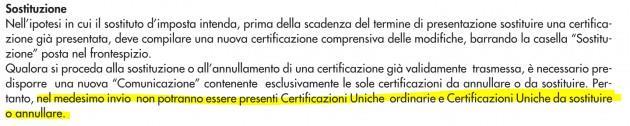 La nuova fornitura generata includerà solamente i dati delle certificazioni dei percipienti che nel quadro delle singole Certificazioni hanno lo stato Da inviare ed escluderà in automatico tutte le