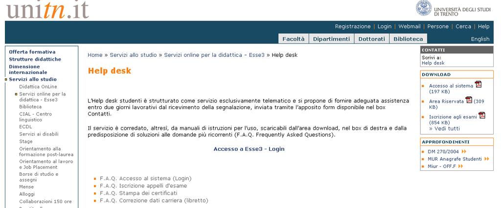 PREMESSA Il presente documento intende fornire delle linee guida in merito alla procedura da seguire per le iscrizioni ai test d ammissione.