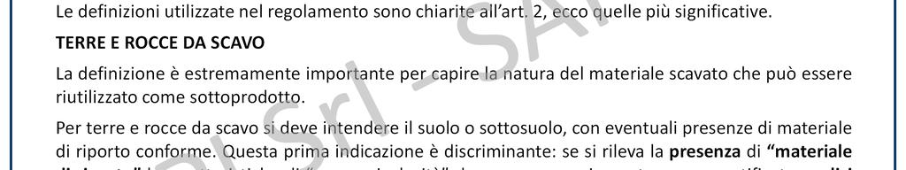 LA GESTIONE DELLE TERRE E ROCCE DA SCAVO come sottoprodotto nei cantieri non soggetti a VIA o AIA DISPOSIZIONI DI CARATTERE GENERALE Le definizioni utilizzate nel regolamento sono chiarite all art.