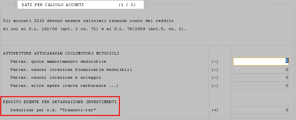 GESTIONE DATI RIDETERMINAZIONE ACCONTI Vale per Unico Società di Capitali - Unico Enti Commerciali - Unico Società di Persone - Unico Persone Fisiche Gli acconti dovuti per l anno d imposta 2010