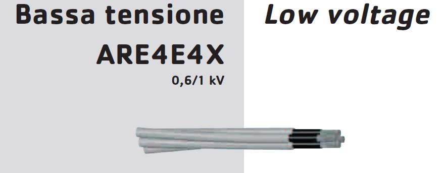 3 Materiali e Apparecchiature Conduttori di nuova posa: ARE4E4X (Bassa tensione) Cavi a bassa tensione bipolari e quadripolari autoportanti ad elica visibile, idonei per l'alimentazione tramite linee