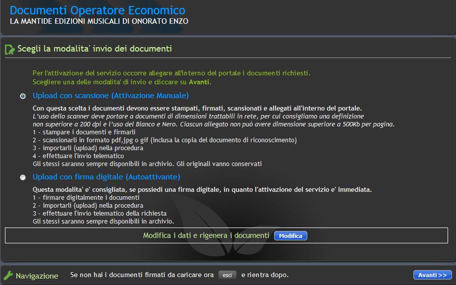 Se il Legale Rappresentante/Titolare è in possesso della Smart Card è possibile scegliere la seconda