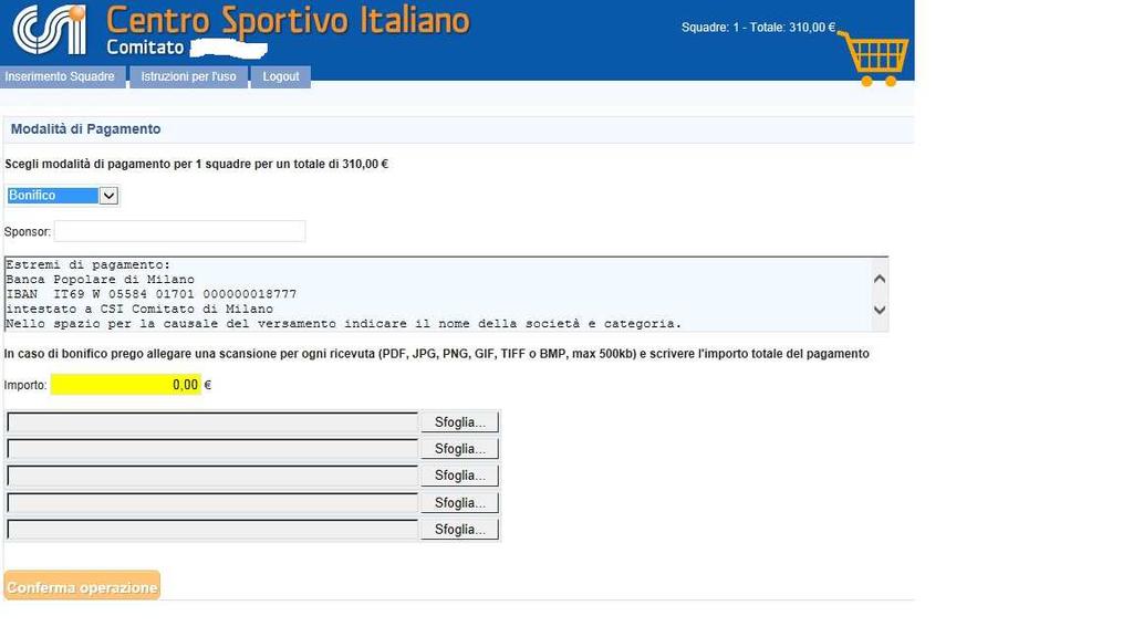 BONIFICO E necessario indicare nel riquadro evidenziato in giallo la cifra di cui è stato effettuato il pagamento, che deve corrispondere al totale indicato dal programma.