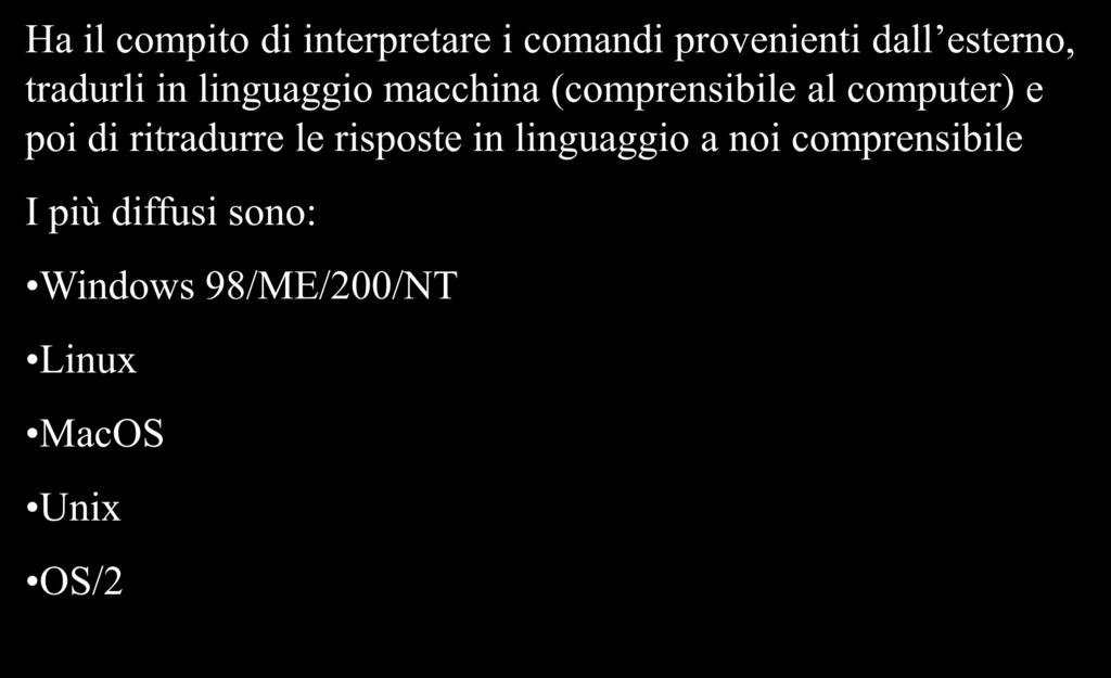 (comprensibile al computer) e poi di ritradurre le risposte in linguaggio