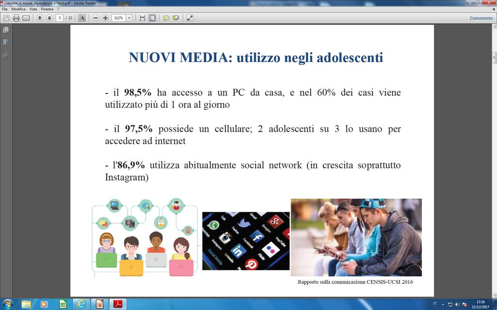 NUOVI MEDIA: utilizzo negli adolescenti - il 98,5% ha accesso a un PC da casa, e nel 60% dei casi viene utilizzato più di 1 ora al giorno - il 97,5%