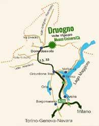 S. 33 fino a Domodossola, S.S. 337 Val Vigezzo fino a Druogno In treno: Milano-Domodossola, poi ferrovia Vigezzina, fermata a Druogno (davanti al museo) Per informazioni: