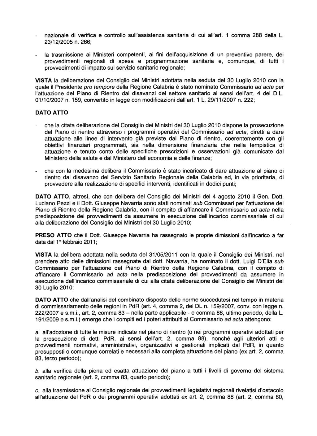 nazionale di verifica e controllo sull'assistenza sanitaria di cui all'art. 1 comma 288 della L. 23/12/2005 n.