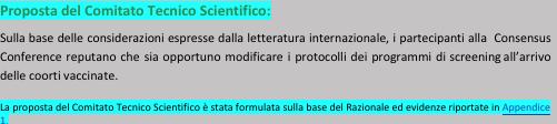 Domanda 1) Devono essere modificati i protocolli dei programmi di screening all arrivo delle coorti di donne vaccinate?