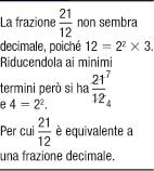 IL NUMERO Applicando la proprietà fondamentale è possibile trasformare alcune frazioni ordinarie in frazioni decimali.