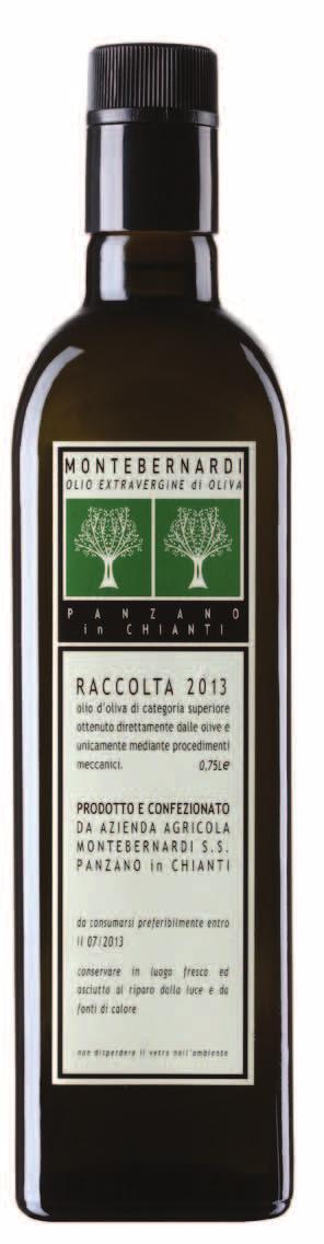 MONTE BERNARDI OLIO EXTRA VERGINE DI OLIVA Luogo di produzione: Panzano in Chianti Numero di piante: ca. 1.