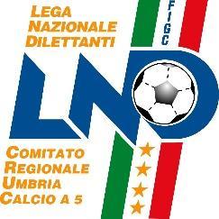 Federazione Italiana Giuoco Calcio Lega Nazionale Dilettanti COMITATO REGIONALE UMBRIA Delegazione Regionale Calcio a Cinque STRADA DI