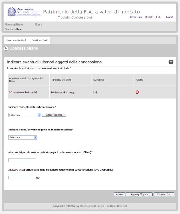 Immagine 17 Indicare eventuali ulteriori oggetti della subconcessione Oggetto bene In tutti i casi, il processo di inserimento dei dati si concluderà