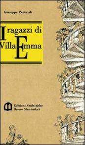 I ragazzi di villa Emma Un libro per Hanna Pederiali, Giuseppe I ragazzi di Villa Emma Coll.