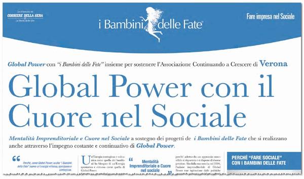 Global Power con il cuore nel sociale Global Power con I Bambini delle Fate insieme per sostenere l Associazione Continuando a Crescere di Verona.