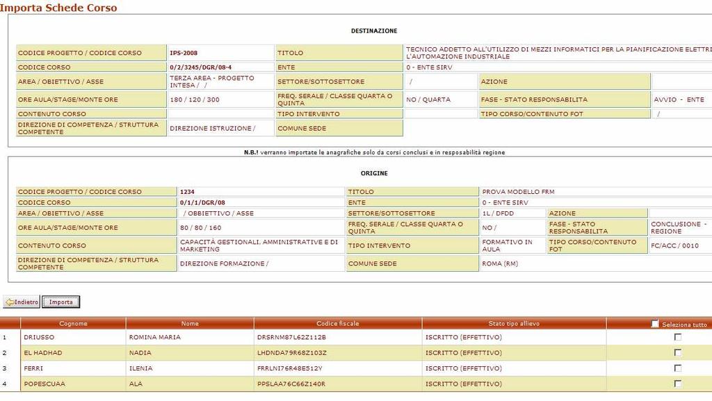 Premendolo, compare la maschera di Figura 6, si devono inserire negli appositi campi di ricerca i dati del corso di interesse (quello dal quale si vogliono copiare le anagrafiche), effettuare la