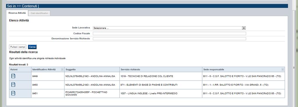 6.2. Contenuti Formazione Continua e Permanente dei Lavoratori Occupati È possibile accedere alle pagine di compilazione della sezione Contenuti tramite due modalità: nella pagina Indice, tramite