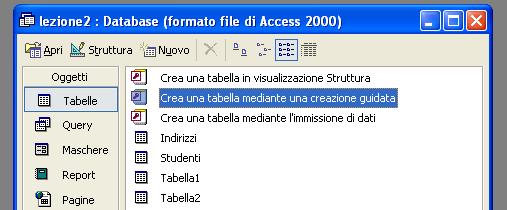 Creazione guidata tabelle Un altro modo di creare velocemente le tabelle, si può