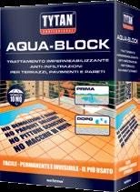 AQUA - BLOCK TERRAZZI E BALCONI È un trattamento per pavimentazioni, terrazze, mattonelle e muratura, che impermeabilizza e impedisce in modo definitivo l assorbimento e le infiltrazioni di acqua.