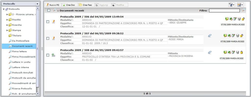 numero di protocollo Documenti recenti: elenca i documenti protocollati nell ente negli ultimi tre giorni, per i quali l utente ha i diritti di visualizzazione Altre query possono essere presenti a