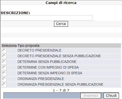 Così facendo, si apre la maschera per la formulazione della proposta: In contemporanea all apertura della maschera appena mostrata, il sistema propone anche una