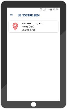 8. Le nostre sedi La pagina Le nostre sedi è resa disponibile, tramite il pulsante dell applicazione.