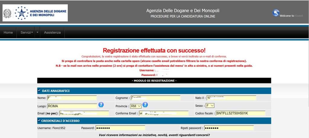 Riceverete una mail all indirizzo indicato nel modulo di registrazione.