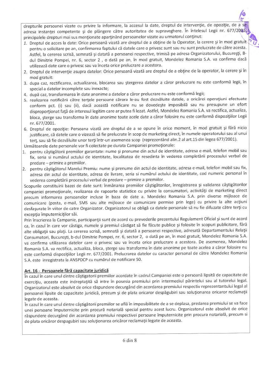 dr"pturil" p"-ounei vizate cu privire la informare, la accesul la date, dreptul de intervenlie, de opozitie, de adresa instan!ei competente 5i de pl6ngere cstre autoritatea de supraveghere.