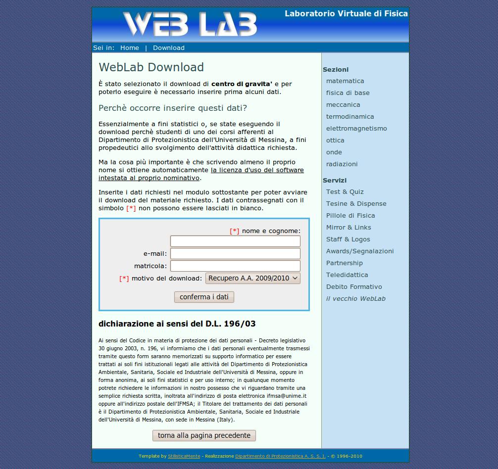 Da questo momento in poi, fino alla chiusura della sessione (necessaria per convalidare l ora), si potranno scaricare dalle varie sezioni (matematica, fisica di base, meccanica, etc) le applet per