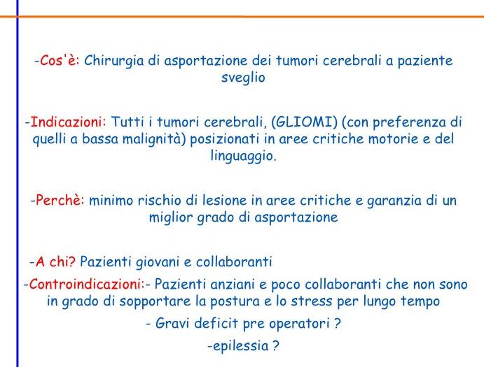 STEFANO CAPOVILLA Infermiere Unità Neurochirurgia Ospedale San Bortolo (Vicenza),Italia e-mail: capo.festa66@gmail.com Awake surgery.