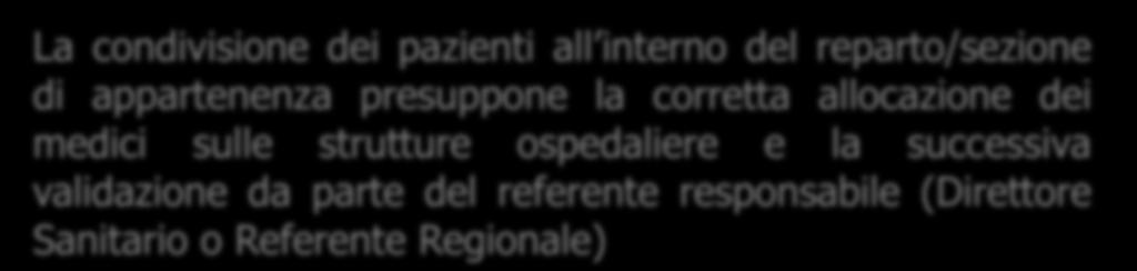 Ricollocazione Utenze (medici) e Trattamenti La condivisione dei pazienti all interno del reparto/sezione di appartenenza presuppone la corretta