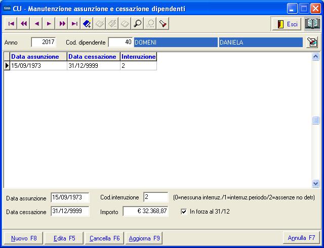 Manutenzione Assunzione / Cessazione Con questa funzione è possibile verificare ed eventualmente manutenere i periodi, gli importi e la causa interruzione