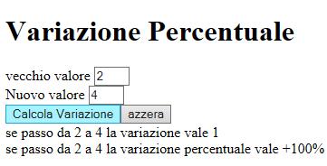 Per averlo in percentuale lo moltiplico per 100 e metto il simbolo di percentuale, inoltre se positivo metto il