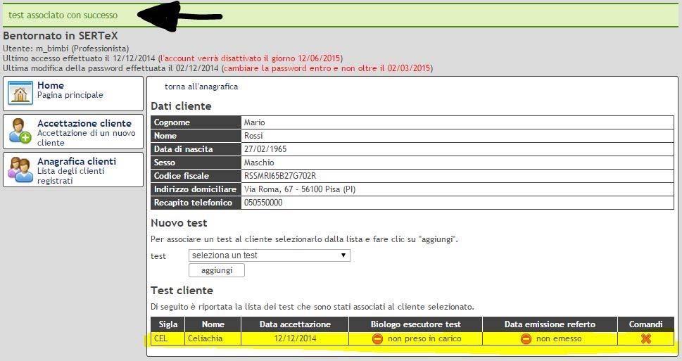 Il test è associato, ed il suo stato di lavorazione è nella descrizione. Possiamo continuare ad associare al cliente altri test.