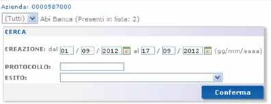 3 Rendicontazioni F24 Questa sezione consente di verificare gli esiti delle deleghe e/o revoche F24 disposte dall Azienda verso le proprie Banche.