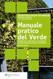 Manuale pratico del verde in architettura Il volume vanta l'apporto di oltre 20 specialisti e costituisce il primo testo italiano sull'elemento vegetale in architettura rispetto alle sue molte