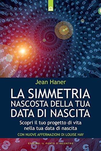 La simmetria nascosta della tua data di nascita: Scopri il tuo progetto di vita nella tua data di