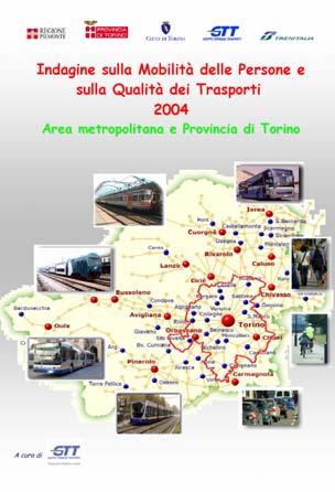 [6] Le Indagini sulla Mobilità delle persone e sulla Qualità dei trasporti (IMQ) nell Area Metropolitana e nella Provincia di Torino.