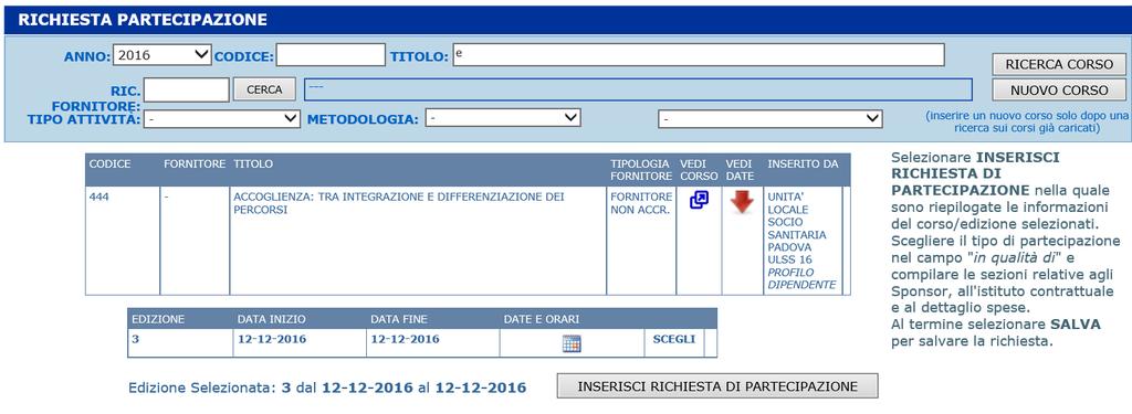 Nel caso in cui l edizione sia già presente, il professionista può selezionare il tasto SCEGLI.