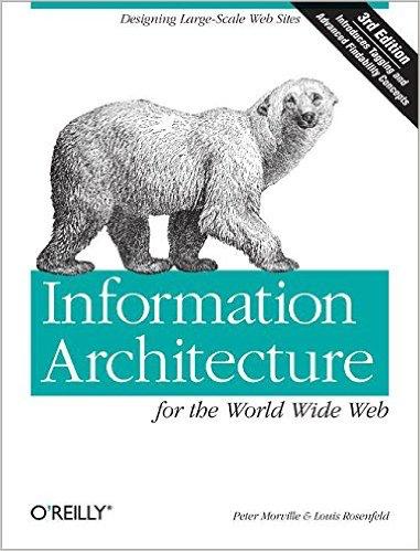 Information architecture for the world wide web, Peter Morville e