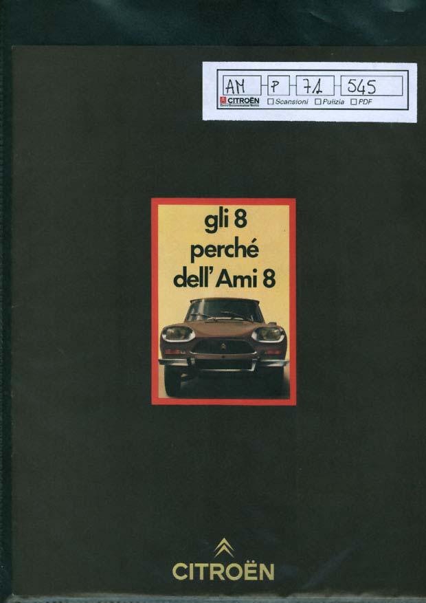 AM p 71 545 Brochure "gli 8 perchè dell'ami8" Brochure "gli 8 perchè dell'ami8", a colori, 16 pagine, carta pesante patinata.