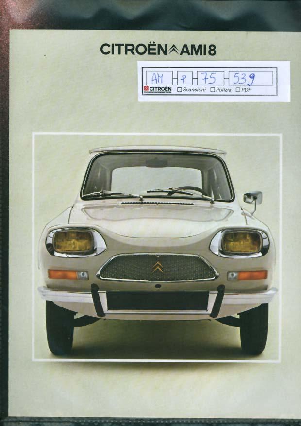 AM p 75 539 Brochure pieghevole "Citroën AMI8" Brochure pieghevole "Citroën AMI8", a colori, 6 facciate.