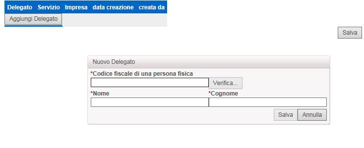 Questo pulsante permette di Aggiungere un delegato per la propria impresa e apre la finestra grigia a destra Questo pulsante permette di verificare che il CF inserito sia stato già registrato al