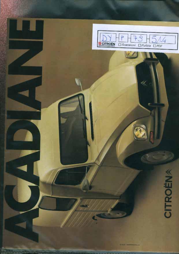 DY p 79 514 Brochure pieghevole "Citroën ACADIANE" Brochure pieghevole "Citroën ACADIANE", a colori, 8 facciate.