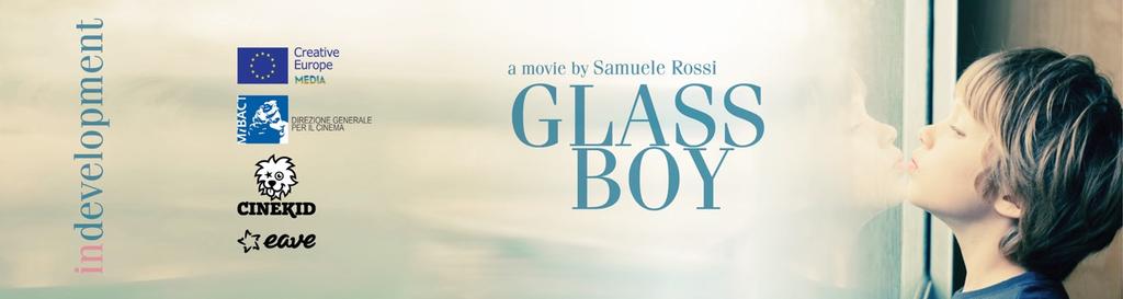 FILMOGRAFIA ECHIVISIVI PRODUZIONE CINEMATOGRAFICA Srl IN DEVELOPMENT IL BAMBINO DI VETRO (Glass Boy) - feature film Year: 2017-2018 Director: Samuele Rossi (second feature) Length: -