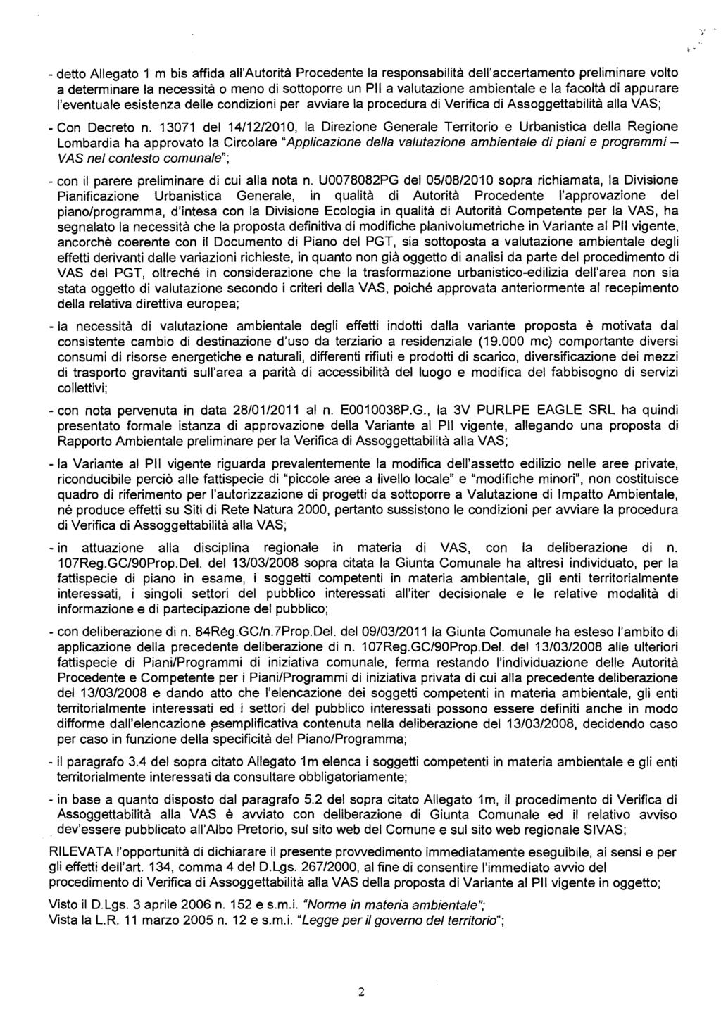 l - dett Allegat 1 m bis affida all'autrità Prcedente la respnsabilità dell'accertament preliminare vlt a determinare la necestà men di sttprre un PII a valutazine ambientale e la facltà di appurare