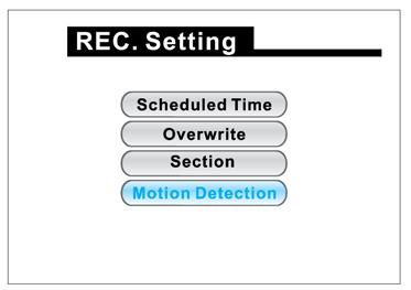 FR551 MANUALE UTENTE Rilevamento automatico del movimento Selezionare Motion Detection tramite i tasti 6/5 e confermare con il tasto OK.